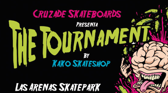 The Tournament 2017 X Kako Skateshop y Cruzade