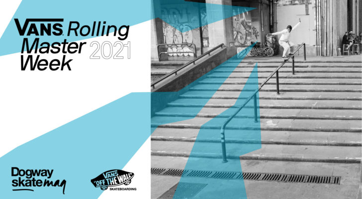 Participa en el Vans Rolling Masterweek 2021