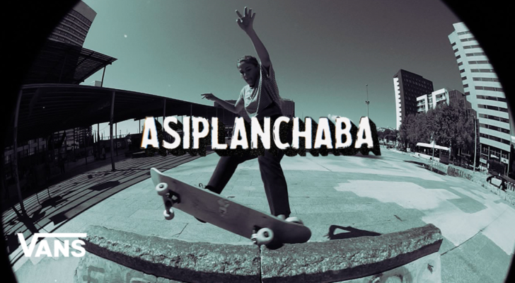 Un documental de Vans que nos descifra el mundo de Asiplanchaba