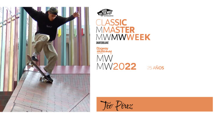 Teo Pérez – Vans Classic Masterweek 2022