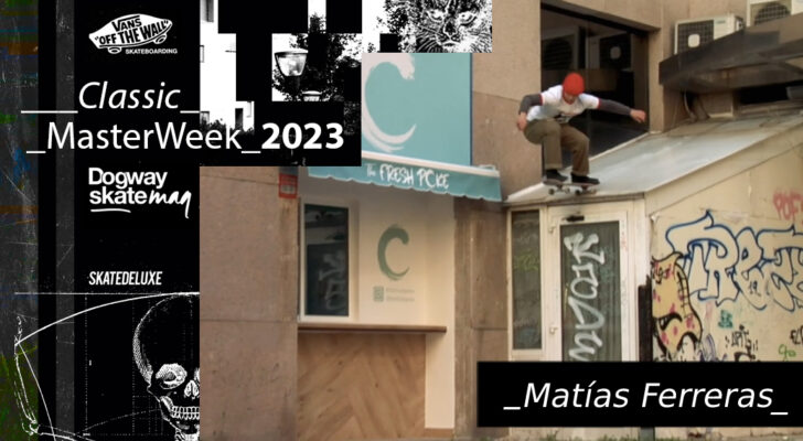 Matías Ferreras – Vans Classic Masterweek 2023