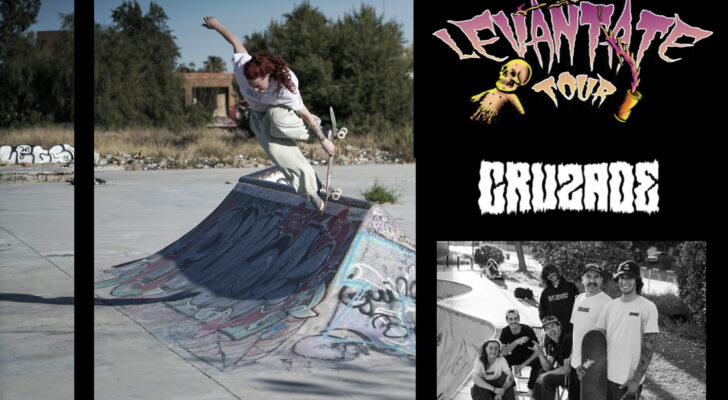 Levántate Tour. Cruzade Skateboards.